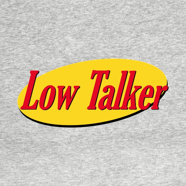 Low Talker by masciajames